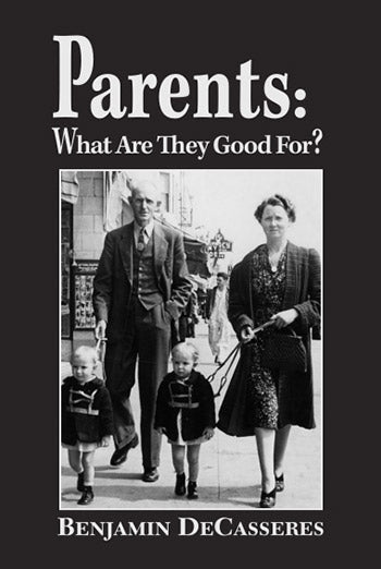 Parents: What Are They Good For? | Benjamin DeCasseres, Chip Smith | SA1252