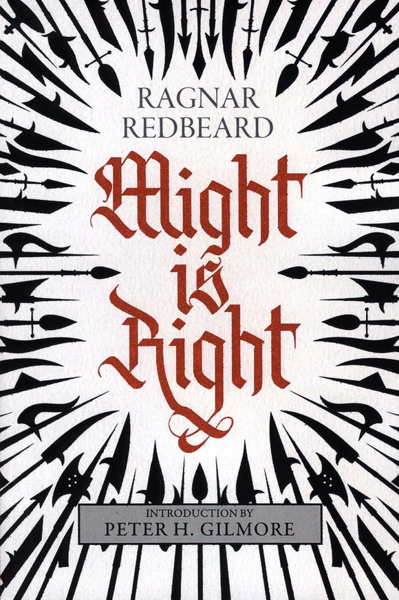 Might is Right: The Authoritative Edition | Ragnar Redbeard | Second Edition