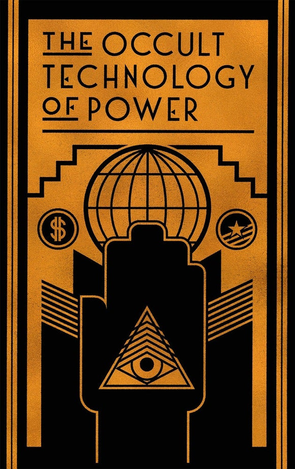 The Occult Technology of Power | The Transcriber