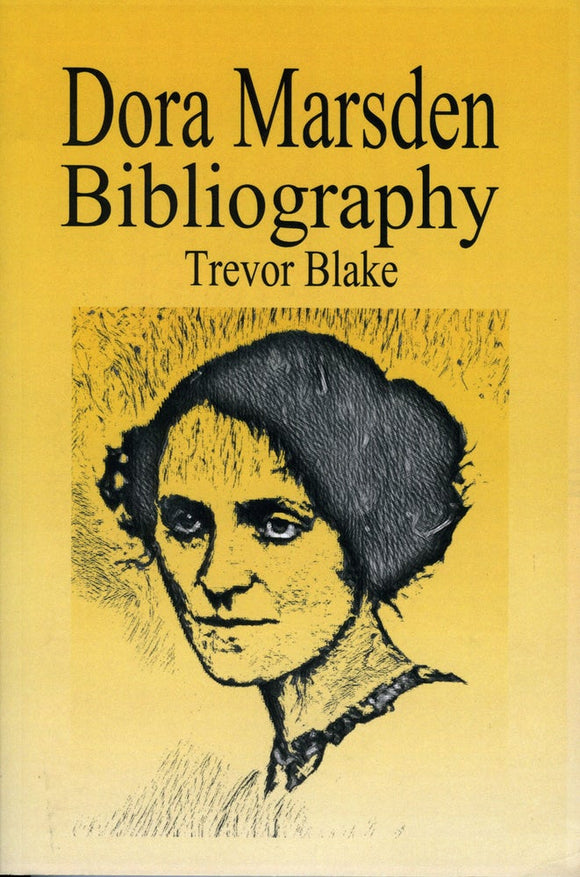 Dora Marsden Bibliography | Trevor Blake | SA1137