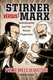 Max Stirner Versus Karl Marx | Philip Breed Dematteis | SA1120