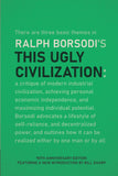 This Ugly Civilization | 90th Anno. Edition | Ralph Borsodi