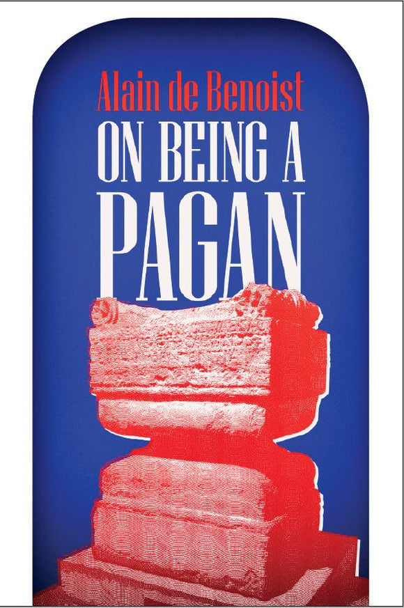 On Being a Pagan | Alain de Benoist