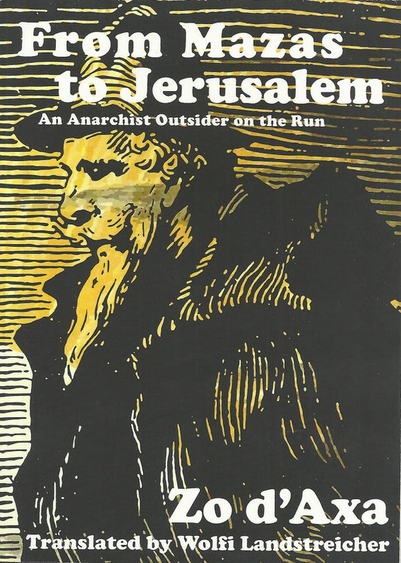 From Mazas to Jerusalem | Zo D'Axa | Wolfi Landstreicher (trans.)