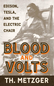 Blood and Volts  | Th. Metzger | Limited Signed Edition of 33