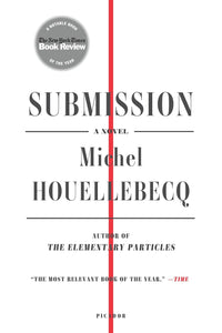 Submission: A Novel | Michel Houellebecq