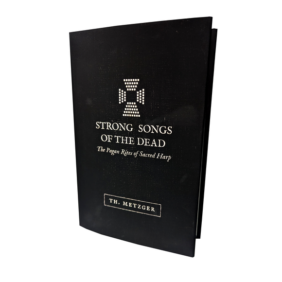 Strong Songs of the Dead | Th. Metzger |  Ltd. Signed Ed. of 99