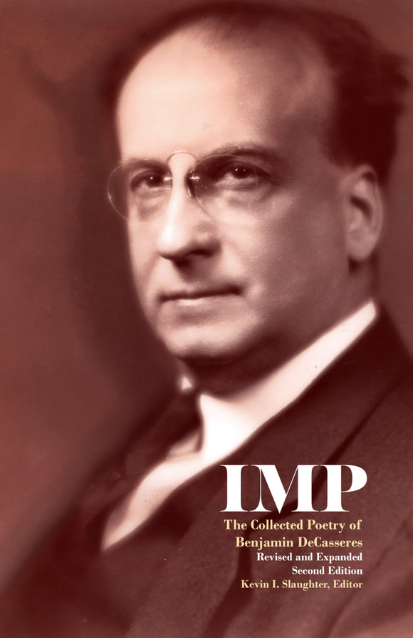 IMP: The Collected Poetry of Benjamin DeCasseres | 2nd Edition