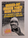 K06 - Grossed-Out Surgeon Vomits Inside Patient!: An Insider’s Look at the Supermarket Tabloids | Jim Hogshire