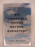 B06 - Six Impossible Things Before Breakfast: The Evolutionary Origins of Belief | Lewis Wolpert