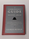 D11 - The Curmudgeon's Guide to Getting Ahead | Charles Murray