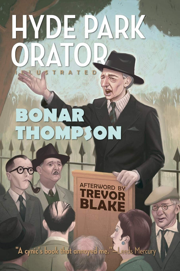Hyde Park Orator Illustrated | Bonar Thompson & Trevor Blake | SA1175
