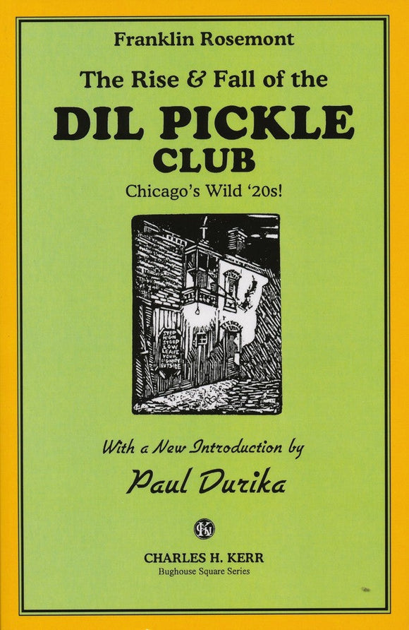 The Rise & Fall of the Dil Pickle Club | Franklin Rosemont