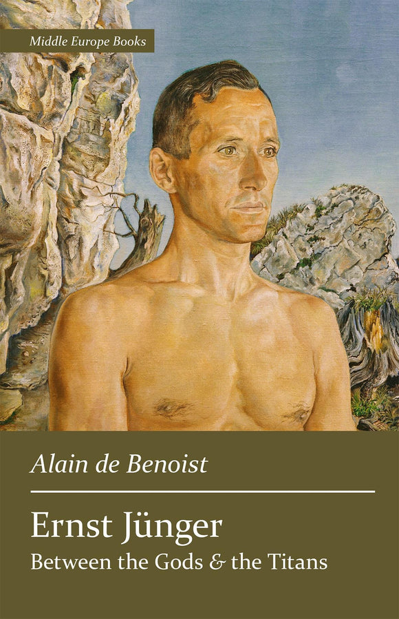 Ernst Jünger: Between the Gods & the Titans | Alain de Benoist
