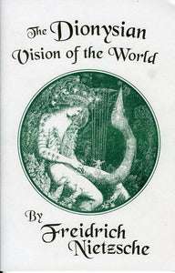 The Dionysian Vision of the World | Nietzsche