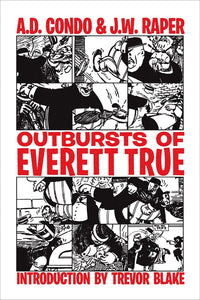 Outbursts of Everett True | Condo, Raper & Blake