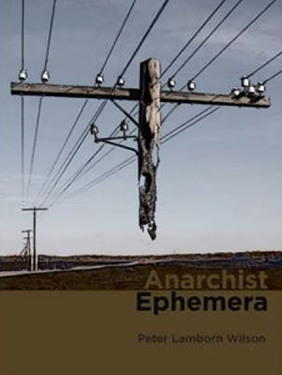 Anarchist Ephemera | Peter Lamborn Wilson
