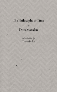 The Philosophy of Time | Dora Marsden & Trevor Blake | SA1020