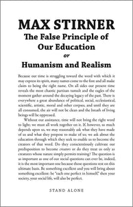 The False Principle of Our Education | Max Stirner | SA1130 | Ltd.Ed.66