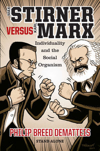 Max Stirner Versus Karl Marx | Philip Breed Dematteis | SA1120