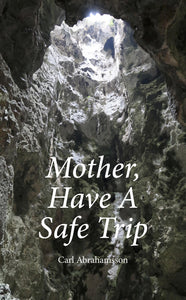 Mother, Have A Safe Trip | Carl Abrahamsson