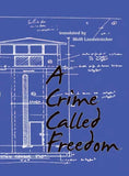 Millenarian Rebels & A Crime Called Freedom | Writings of Os Cangaceiros, 2 Volumes