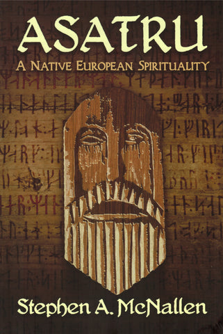 Asatru: A Native European Spirituality | 
Stephen A. McNallen