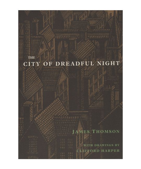 The City Of Dreadful Night | James Thomson & Clifford Harper