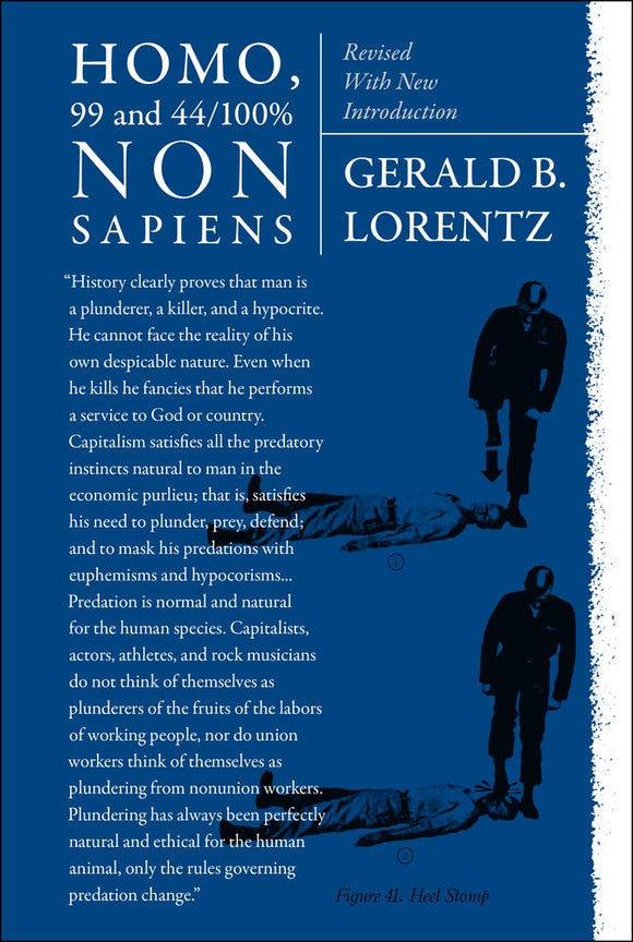 Homo, 99 and 44/100% Nonsapiens | Gerald B. Lorentz