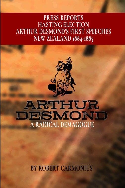 Arthur Desmond: A Radical Demagogue | Robert Carmonius