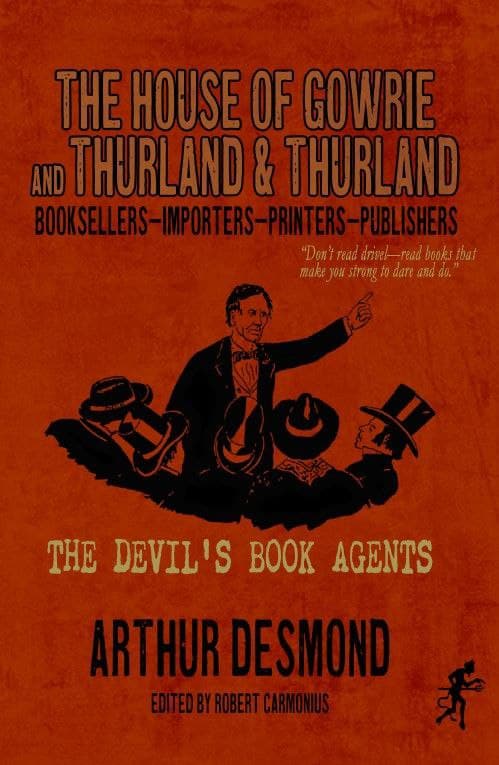 THE HOUSE OF GOWRIE and THURLAND & THURLAND: THE DEVIL’S BOOK AGENTS | Arthur Desmond