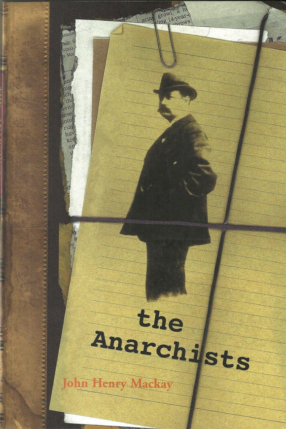 The Anarchists: A Picture of Civilization at the Close of the Nineteenth Century | John Henry Mackay